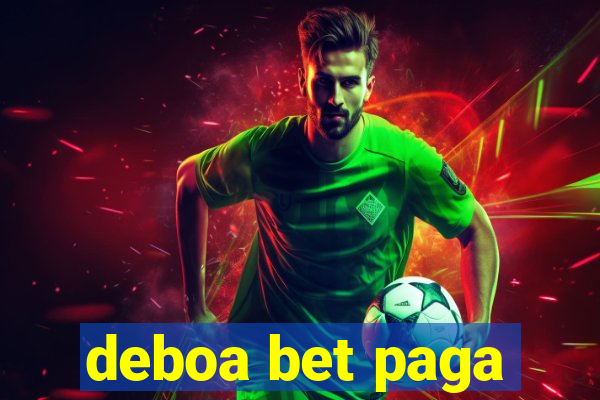 deboa bet paga